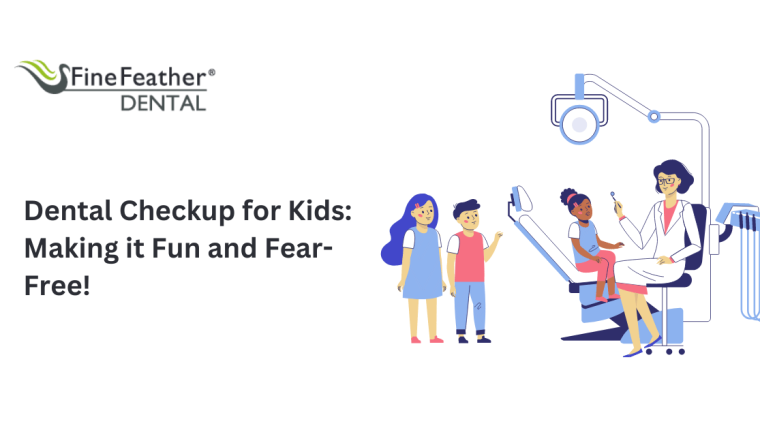 Dental Checkup for Kids: Making it Fun and Fear-Free!